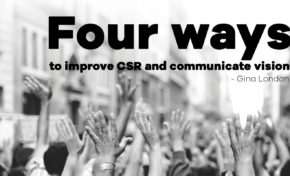 Four ways to improve CSR and communicate vision