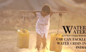 Water water, but not every where CSR can tackle water crisis in India