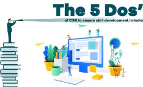The 5 Dos’ of CSR to ensure skill development in India