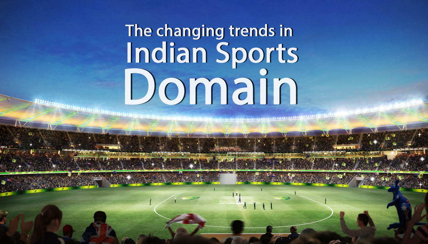 The changing trends in Indian sports domain