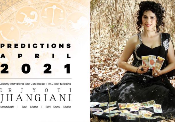 PREDICTIONS APRIL 2021 By : Dr Jyoti Jhangiani