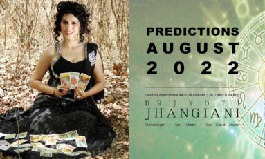 PREDICTIONS AUGUST 2022 By : Dr Jyoti Jhangiani
