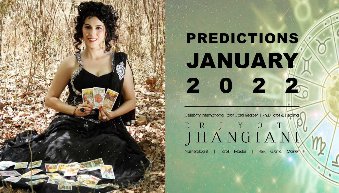 PREDICTIONS JANUARY 2022 By : Dr Jyoti Jhangiani