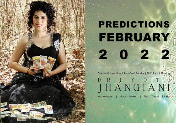 PREDICTIONS FEBRUARY 2022 By : Dr Jyoti Jhangiani