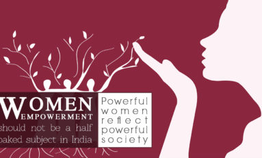 WOMEN EMPOWERMENT should not be a half baked subject in India: Powerful women reflect powerful society