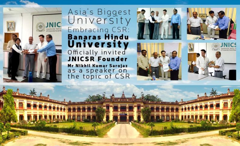 Asia’s Biggest University Embracing CSR : Banaras Hindu University Officially invited JNICSR Founder Mr Nikhil Kumar Sarojaz as a speaker on the topic of CSR