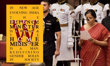 In India the defence minister is a woman and the home minister is a man : Redefining gender roles in society