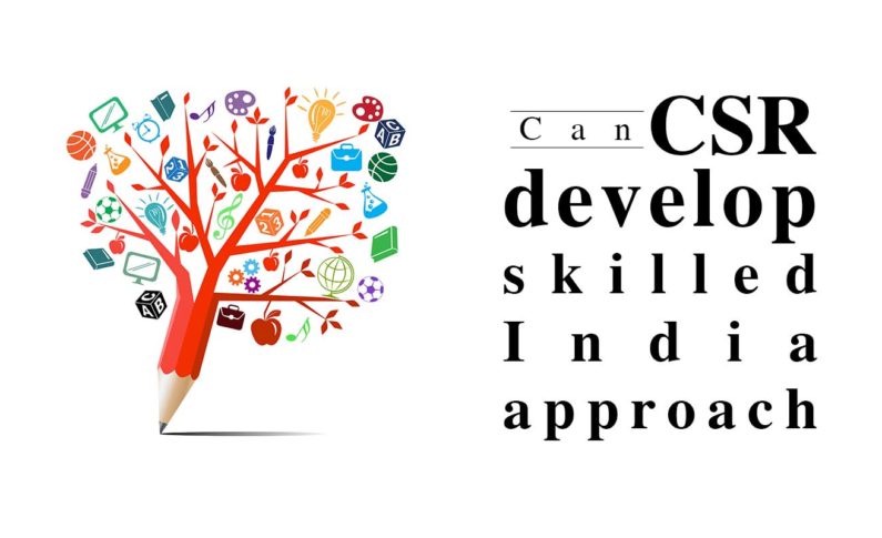 Can CSR develop skilled India approach