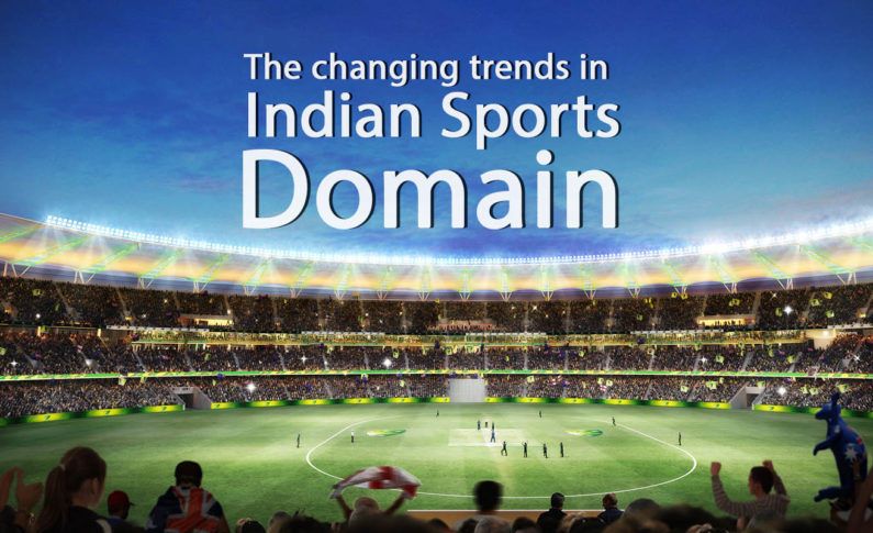 The changing trends in Indian sports domain