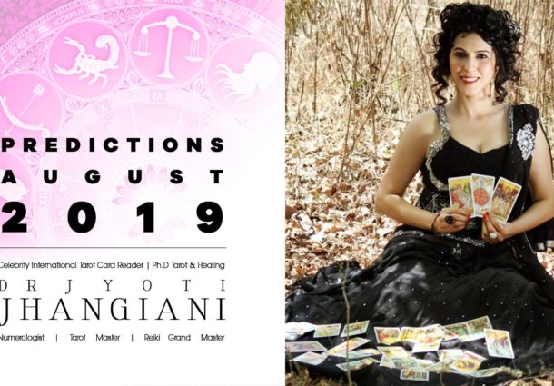 PREDICTIONS AUGUST 2019 By : Dr Jyoti Jhangiani