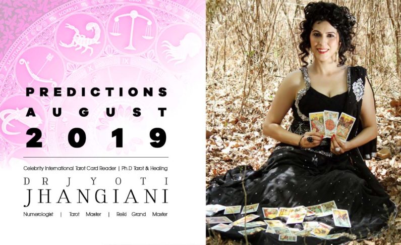 PREDICTIONS AUGUST 2019 By : Dr Jyoti Jhangiani