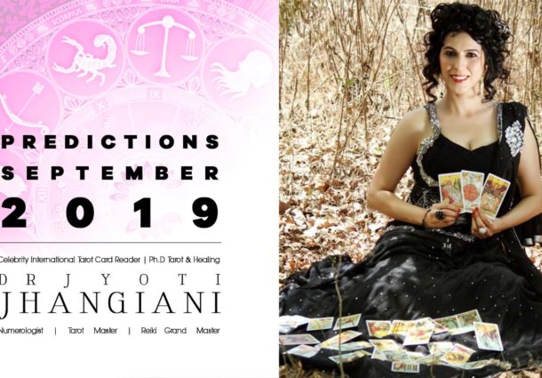 PREDICTIONS SEPTEMBER 2019 By : Dr Jyoti Jhangiani