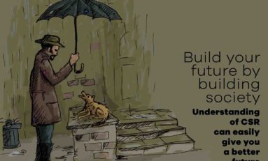 Build your future by building society : Understanding of CSR can easily give you a better future